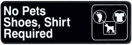 No Pets Shoes Shirt Required Adhesive Symbol Sign Acrylic 3 X 9 Royal ROY394523 - £18.40 GBP