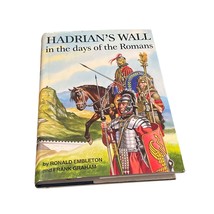Hadrian&#39;s Wall in Days of Rome Frank Graham Ronald Embleton 1984 HC History - £10.27 GBP