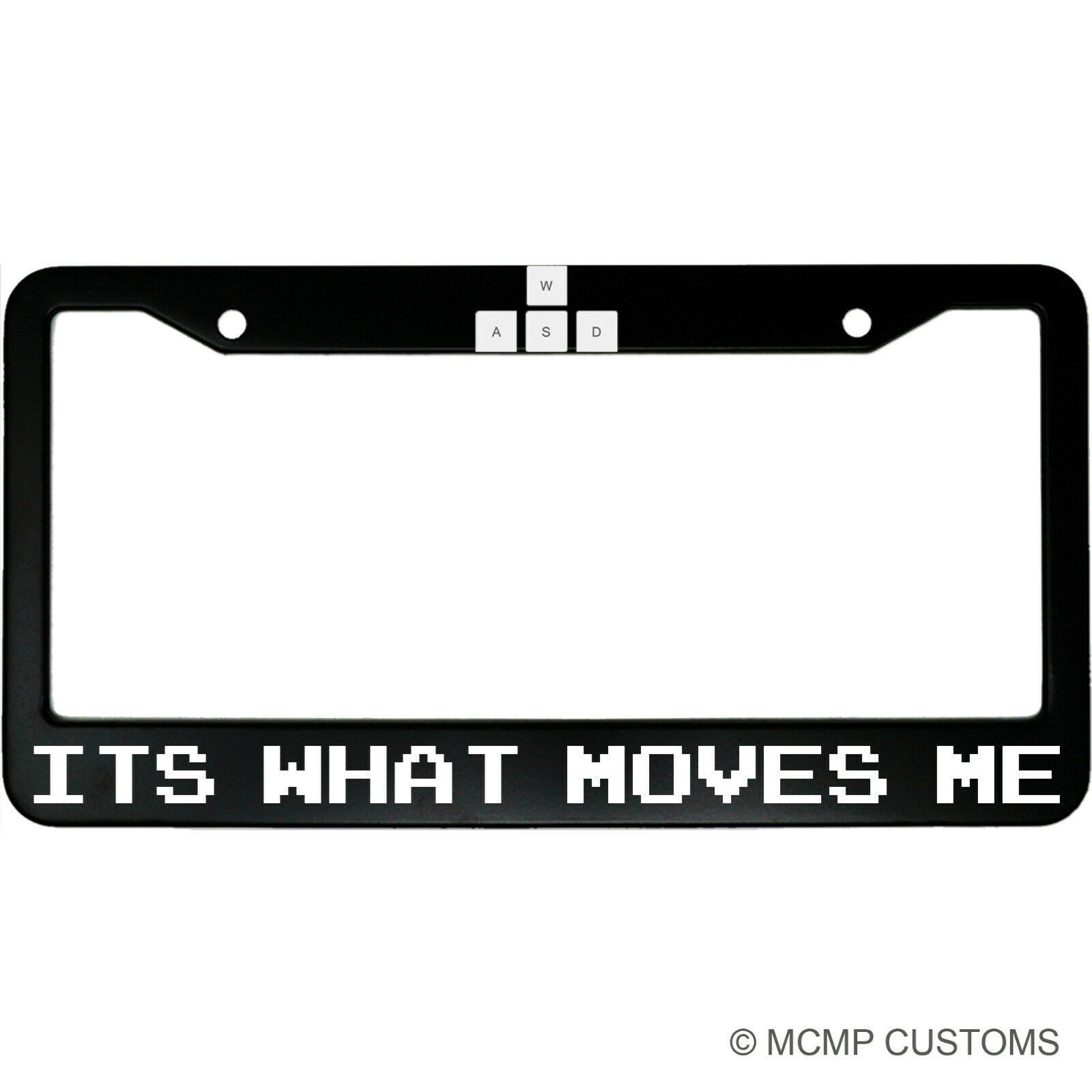 WASD Its What Moves Me Gaming Keyboard Aluminum Car License Plate Frame - $18.95