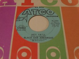 Black Oak Arkansas  45  Hey Ya&#39;ll  Atco  Promo - £2.76 GBP