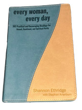 Every Woman, 365 Every Day Encouraging Readings For Sexual Purity- Ethri... - £20.50 GBP
