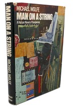 Michael Wolfe MAN ON A STRING  1st Edition 1st Printing - £36.03 GBP