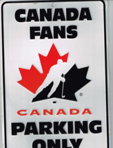 Canada Fans, Canada Parking Only, Metal Sign - $9.35
