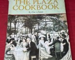 The Plaza Cookbook Eve Brown Renaissance Plaza 1972 VTG High Society Rec... - £27.74 GBP