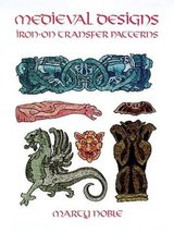 Medieval Designs Iron-on Transfer Patterns Noble, Marty - £3.92 GBP