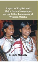 Impact of English and Major Indian Languages On the Tribal Languages [Hardcover] - £20.54 GBP