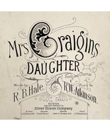 Mrs Craigins Daughter 1891 Sheet Music Victorian Hale Atkinson Piano 2/4... - £63.20 GBP