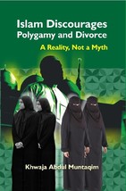 Islam Discourages Polygamy and Divorce : a Reality, Not a Myth [Hardcover] - £20.44 GBP