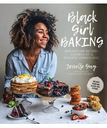 Black Girl Baking: Wholesome Recipes Inspired by a Soulful Upbringing [P... - £6.64 GBP