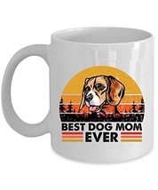 Best Beagle Dog Mom Ever Coffee Mug 15oz Ceramic Gift For Dogs Lover, Funny Beag - £15.53 GBP