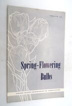 Vintage 1958 Booklet Leaflet Spring Flowering Bulbs USA USDA Flowers Gov... - $14.99