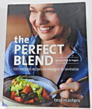 The Perfect Blend: 100 Blender Recipes to Energize and Revitalize - £10.35 GBP