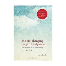 The Life-changing Magic of Tidying Up: The Japanese Art of Decluttering and Orga - $19.00