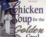 Chicken Soup for the Golden Soul: Heartwarming Stories for People 60 and... - £1.79 GBP