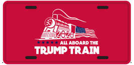 All Aboard The Trump Train Red USA President US Aluminum Embossed License Plate - £15.13 GBP