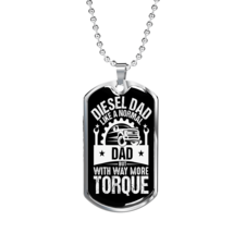 Diesel Dad Like a Normal Dad Dog Tag Stainless Steel or 18k Gold 24&quot; Chain - £37.92 GBP+