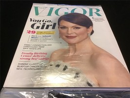 Vigor Magazine Spring 2016 Julianne Moore, Family Birthing Center Delivers - £7.14 GBP