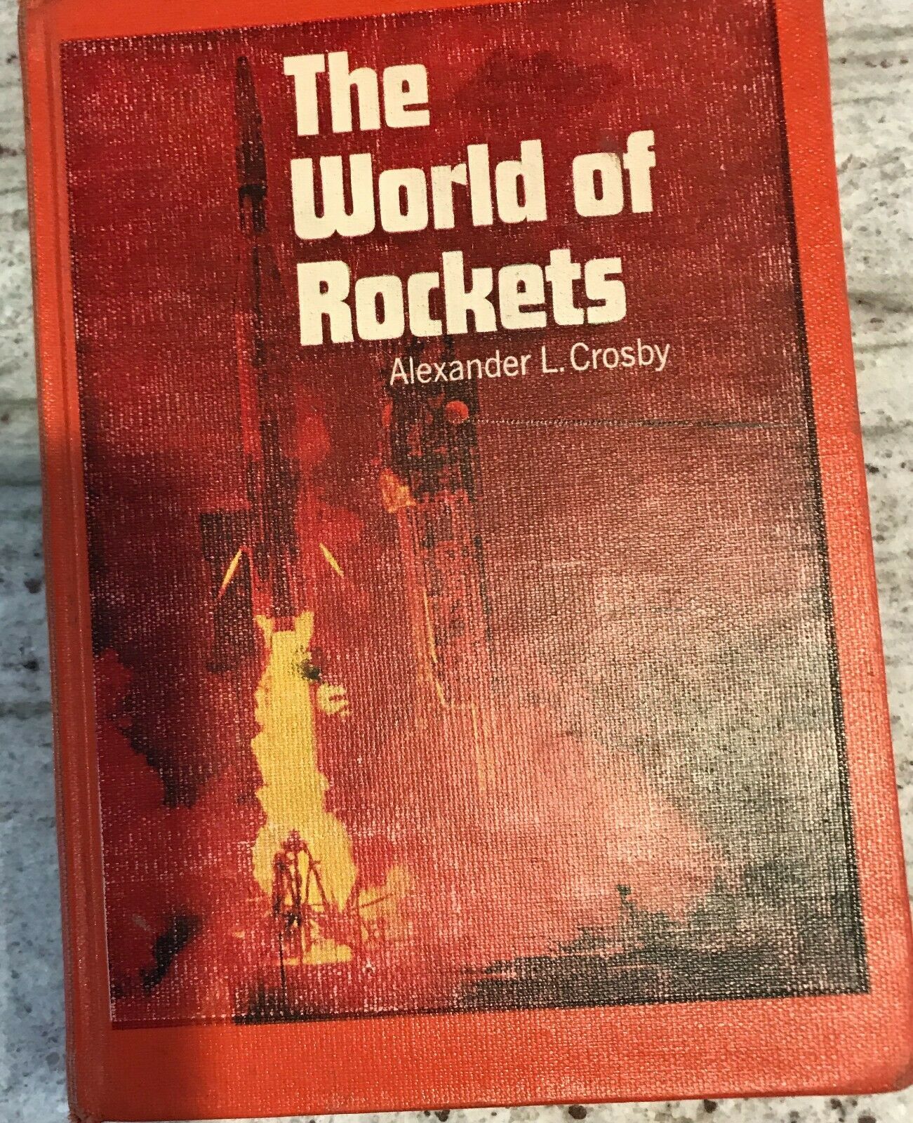 The World of Rockets Alexander L. Crosby   Hardcover 1965 - $8.79