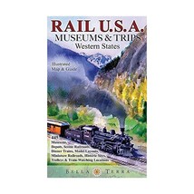 Rail U.S.A. Museums &amp; Trips, Western States: Illustrated Map &amp; Guide, 456 Museum - £11.08 GBP