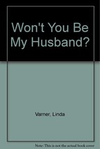 Won&#39;T You Be My Husband? (Home For The Holidays) Varner - £3.18 GBP