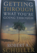 Getting Through What You’re Going Through: written by Robert A. Schuller, C. 198 - £59.31 GBP