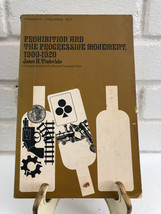 Prohibition and the Progressive Movement 190 by James H. Timberlake (1970, TrPB) - £19.64 GBP