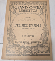 Vintage Grand Opera Librettos The Exilir Of Love by Donizettiby Oliver D... - $10.88