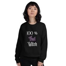 100 Percent That Witch Funny Halloween Unisex Sweatshirt Black - $28.91+