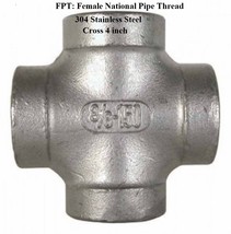 Female Pipe Thread 4 inch Cross 304 Stainless Steel 150 psi - £372.06 GBP
