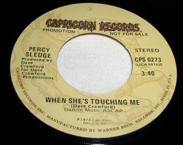 Percy Sledge When She&#39;s Touching Me 45 Rpm Record Vinyl Capricorn Label Promo - $15.99