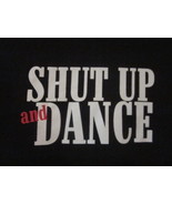 NWOT - COYOTE UGLY SALOON &quot;SHUT UP &amp; DANCE&quot; Black Adult S Short Sleeve Tee - $13.99