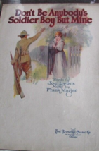 1918 Sheet Music DON&#39;T BE ANYBODY&#39;S SOLDIER BOY BUT MINE - $23.05