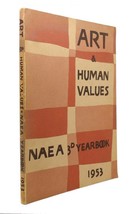 Ernest Ziegfeld ART &amp; HUMAN VALUES: NAEA 3RD YEARBOOK 1953  1st Edition ... - £37.08 GBP