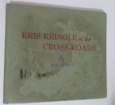 Kris Kringle at the Cross-Roads by Sue Cole Harback 1946 Panama - £0.77 GBP