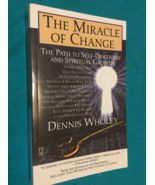 THE MIRACLE OF CHANGE by DENNIS WHOLEY - Softcover -SELF DISCOVERY FREE ... - $17.00