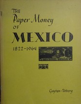 The Paper Money of Mexico 1822-1964 Gaytan Utberg - $49.95