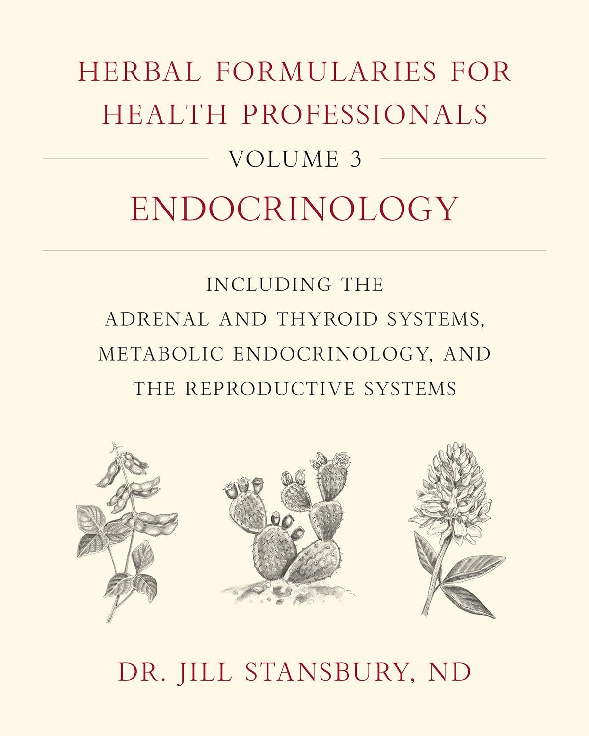 Herbal Formularies for Health Professionals, Volume 3: Endocrinology, including