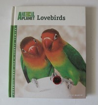 Animal Planet® et Care Library: Lovebirds by Julie Mancini (2007, Hardco... - $4.88