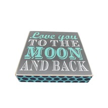 Box Sign - Love you To the Moon and Back 8&quot;x8&quot;x1.75&quot; Kids Art - £11.91 GBP