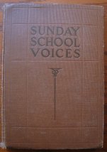 Sunday School Voices, a Collection of Sacred Songs selected by a Committee of Tw - £4.24 GBP