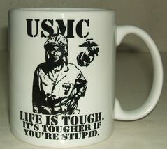 USMC US Marine Corps John Wayne funny quote "Life is Hard..." ceramic co... - $15.00