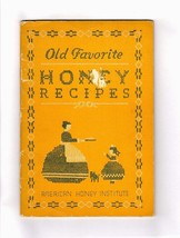 Old Favorite Honey Recipes - American Honey Institute Cookbook ©1941 Vin... - $15.47