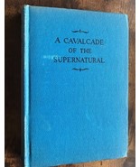 A Cavalcade Of The Supernatural by Harold H.U. Cross 1st Ed. 1939 Illust... - $26.89 CAD