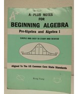 A-Plus Notes for Beginning Algebra: Pre-Algebra and Algebra 1 - $9.89