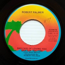 Robert Palmer - Bad Case Of Loving You (Doctor, Doctor) / Love Can Run... [7&quot;] - £3.65 GBP