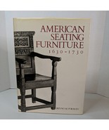 AMERICAN SEATING FURNITURE, 1630-1730: AN INTERPRETIVE By Benno M. Forma... - £48.43 GBP