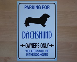 Parking for Dachsund owners only - funny vinyl sticker - $4.95
