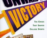Onward to Victory: The Creation of Modern College Sports Sperber, Murray - £2.35 GBP
