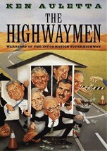 The Highwaymen: Warriors of the Information Superhighway [Hardcover] Auletta, K - £3.62 GBP