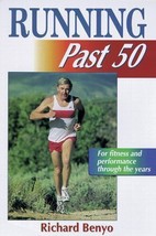 Running Past 50 (Ageless Athlete) by Richard Benyo - £7.65 GBP